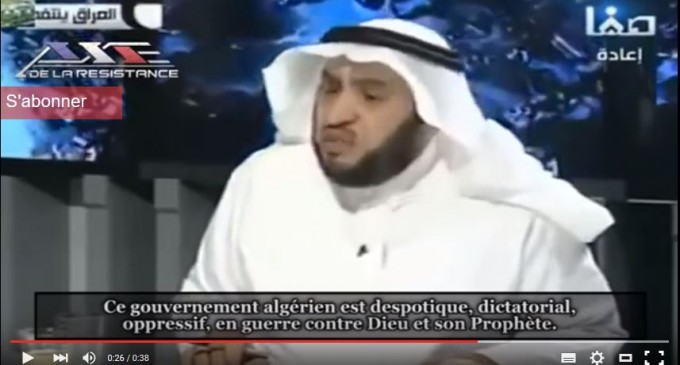 [VIDEO] Un sheikh saoudien : « le pouvoir algérien est en guerre contre Dieu et son Messager »