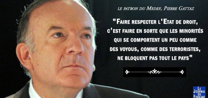 Le patron du Medef, Pierre Gattaz, revient sur les manifestations qui perdurent contre la loi Travail et compare les militants de la CGT à des terroristes !!!
