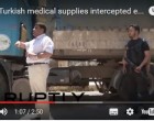 [VIDEO] un camion provenant de la Turquie et transportant 25 tonnes de médicaments et de fournitures hospitalières destinés à Daesh