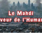 Le Mahdi, sauveur de l’humanité