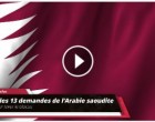 [Vidéo] | Regardez la liste des 13 demandes de l’Arabie saoudite au Qatar pour lever le blocus