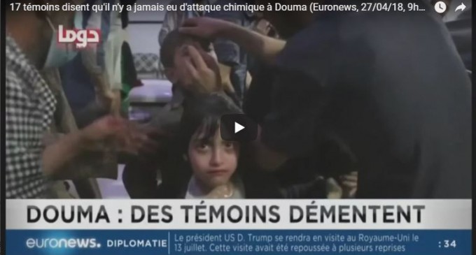 17 témoins disent qu’il n’y a jamais eu d’attaque chimique à Douma C’est la chaîne Euronews qui en parle dans son journal du 27/04/18 !!!