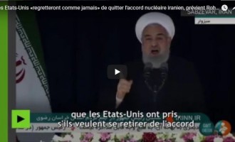 Hassan Rohani prévient les USA : « Vous regretterez comme jamais de quitter l’accord nucléaire iranien ! »