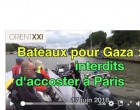 INFORMATION QUI EST PASSÉE INAPERÇUE EN FRANCE : Bateaux de la liberté pour Gaza interdits à Paris