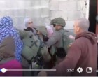 Les soldats de l’occupation israélienne agressent les femmes qui tentent de libérer un enfant