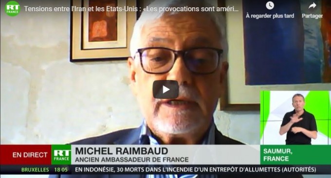 Michel Raimbaud, ancien ambassadeur de France : Tensions entre l’Iran et les Etats-Unis : «Les provocations sont américaines»