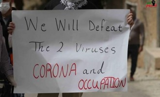 « Nous vaincrons les deux virus, le Coronavirus et l&rsquo;occupation »