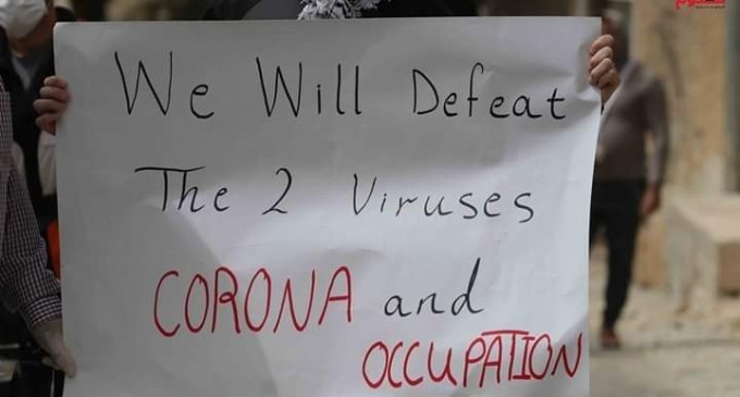« Nous vaincrons les deux virus, le Coronavirus et l&rsquo;occupation »