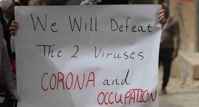 « Nous vaincrons les deux virus, le Coronavirus et l’occupation »